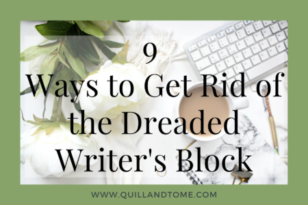 9 Ways to Get Rid of the Dreaded Writer's Block