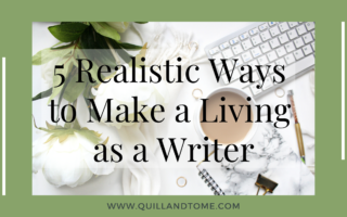 5 Realistic Ways to Make a Living as a Writer