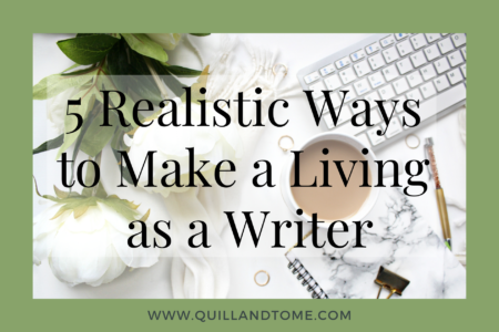 5 Realistic Ways to Make a Living as a Writer