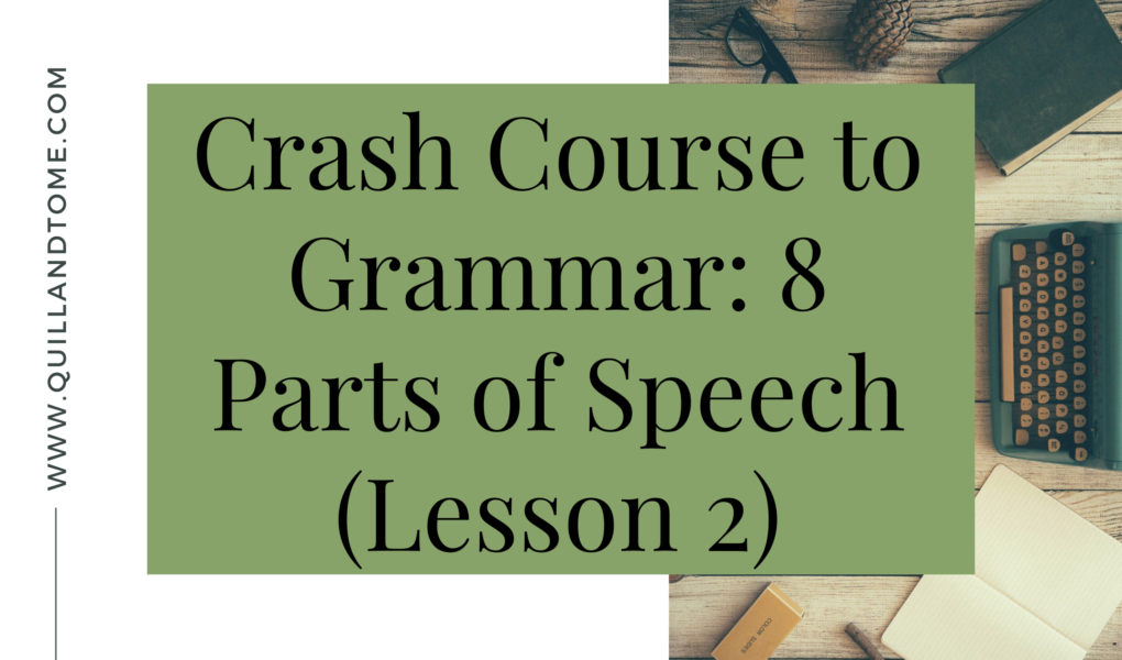 Crash Course to Grammar: 8 Parts of Speech (Lesson 2)