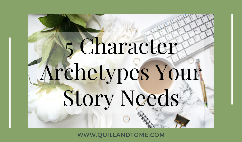 5 Character Archetypes Your Story Needs