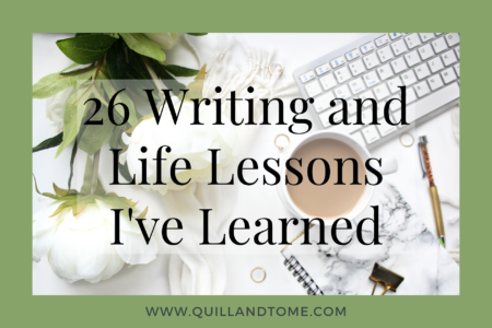 26 Writing and Life Lessons I've Learned