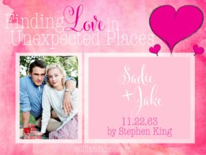 Books with a romantic subplot
11.22.63, by Stephen King
Jake and Sadie