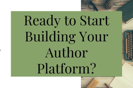 Ready to Start Building Your Author Platform?