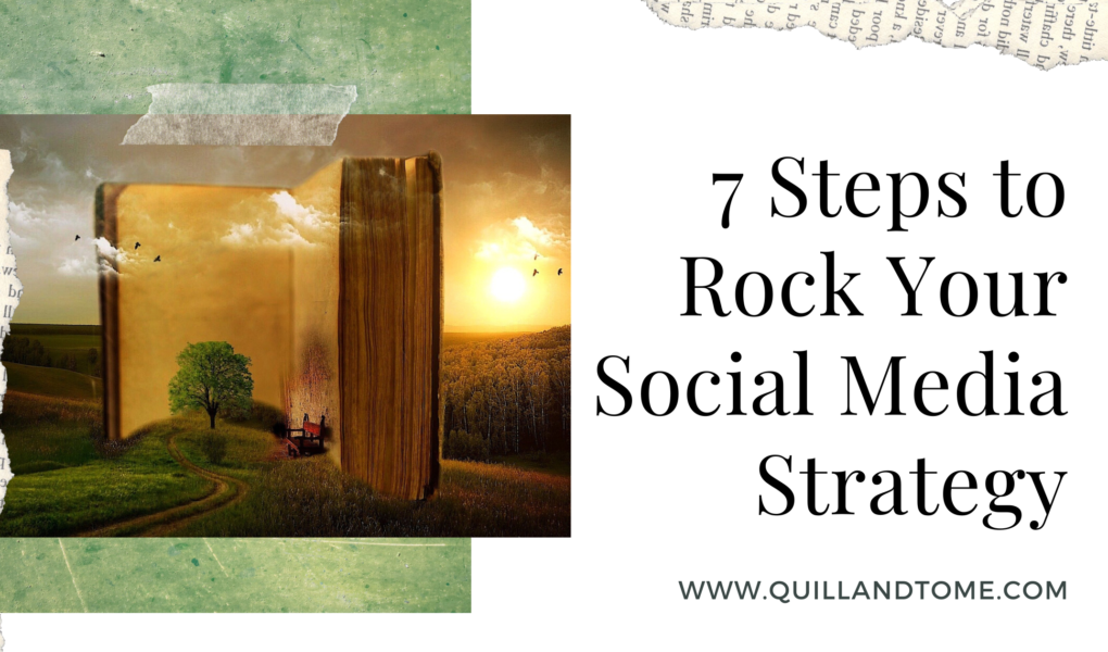 7 Steps to Rock Your Social Media Strategy
