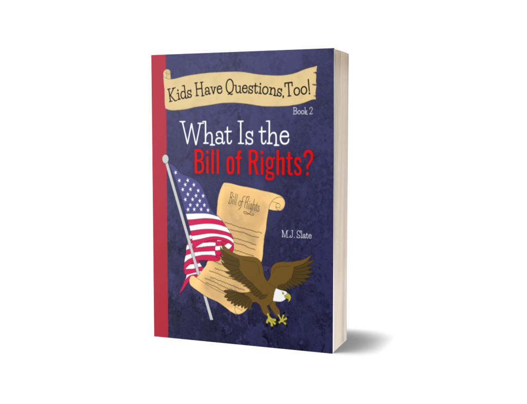 What Is the Bill of Rights? By M.J. Slate